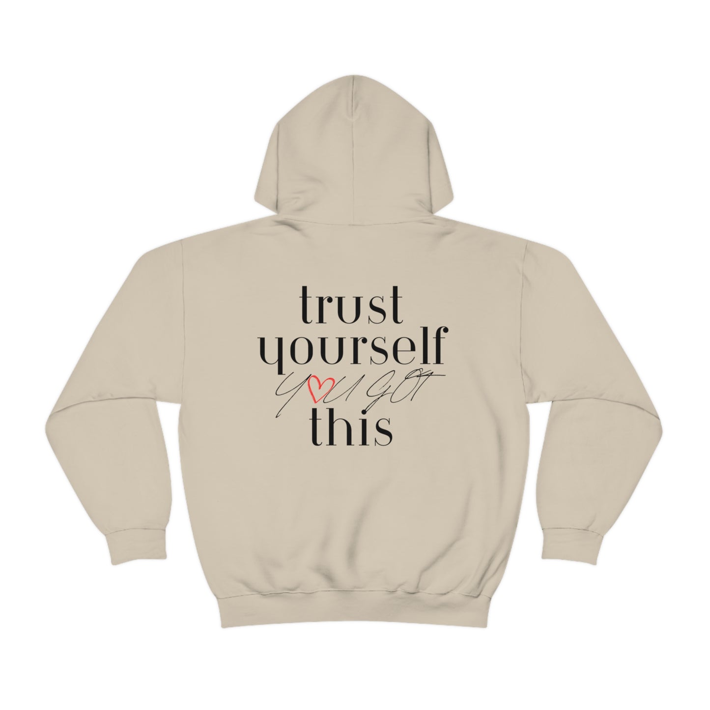 Trust Yourself You Got This Hoodie