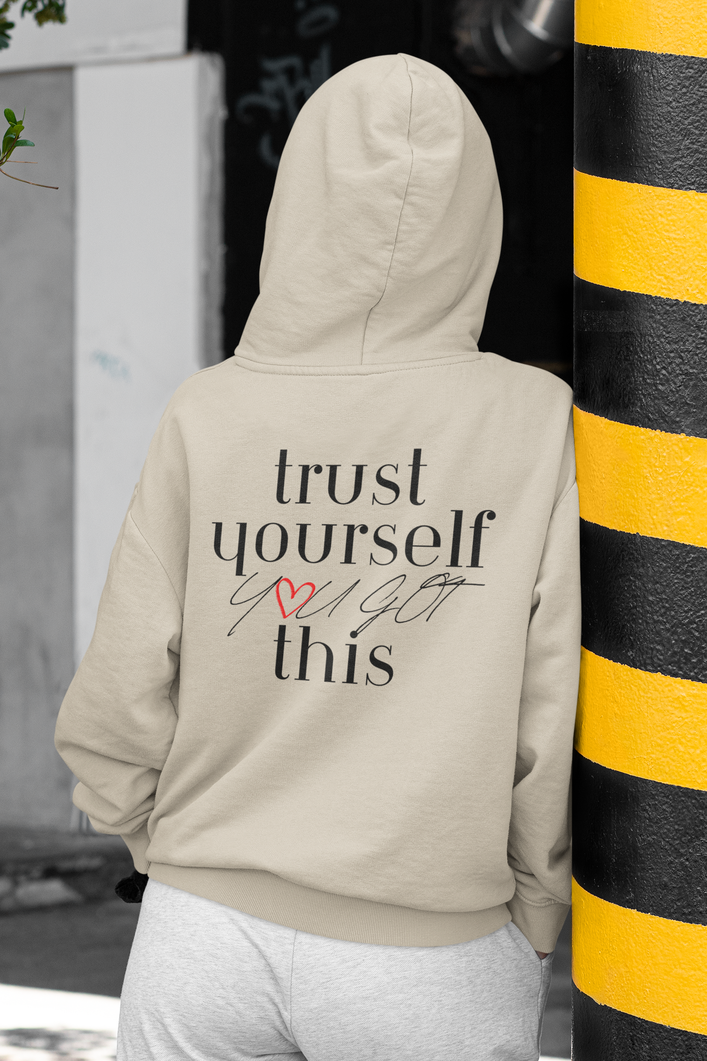 Trust Yourself You Got This Hoodie