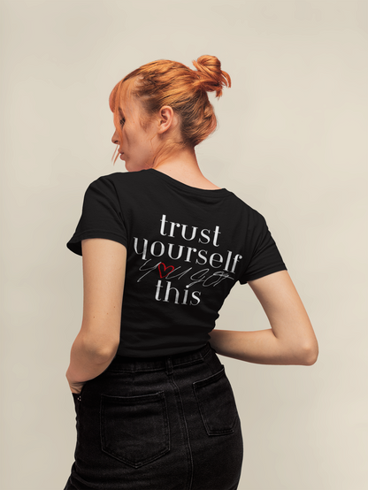 Trust Yourself You Got This Tee