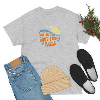 Let The Good Times Roll Tee