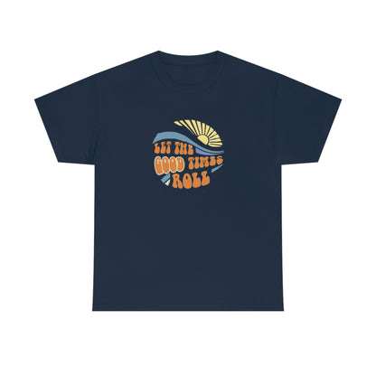 Let The Good Times Roll Tee