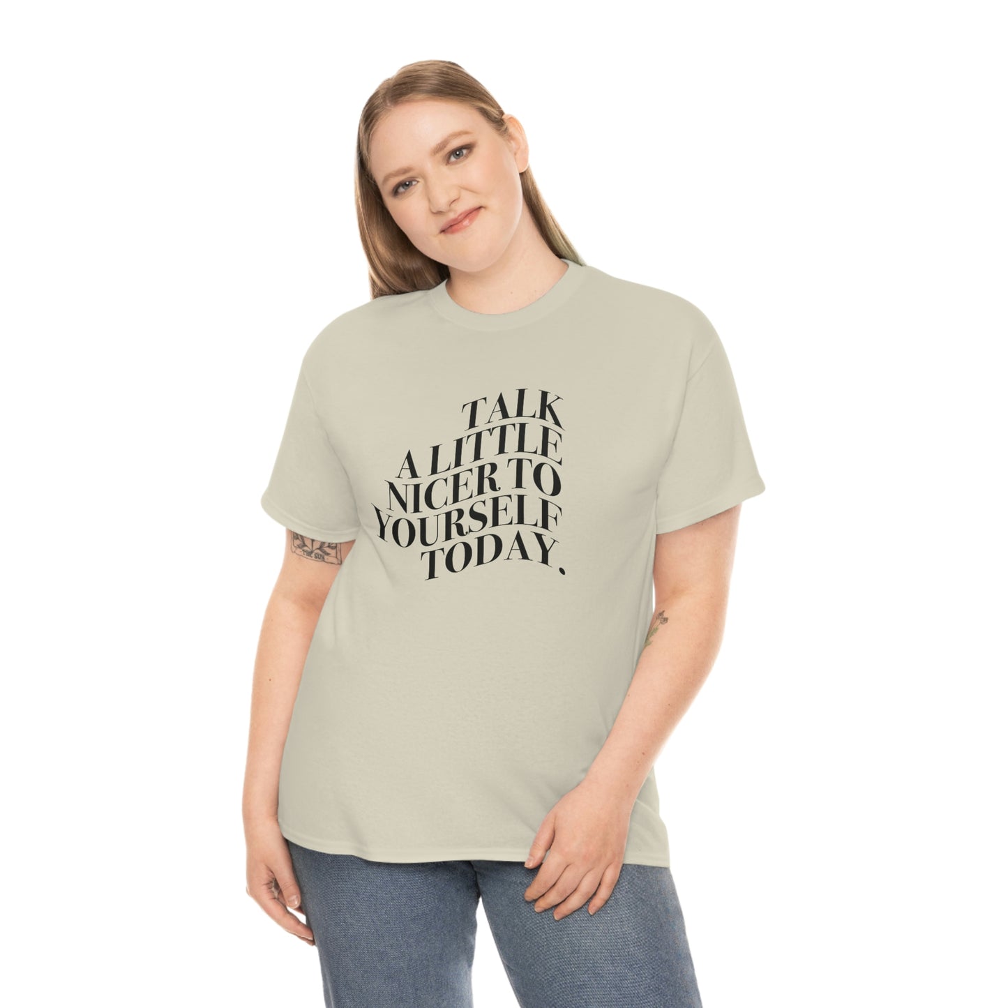 Talk A Little Nicer T-shirt