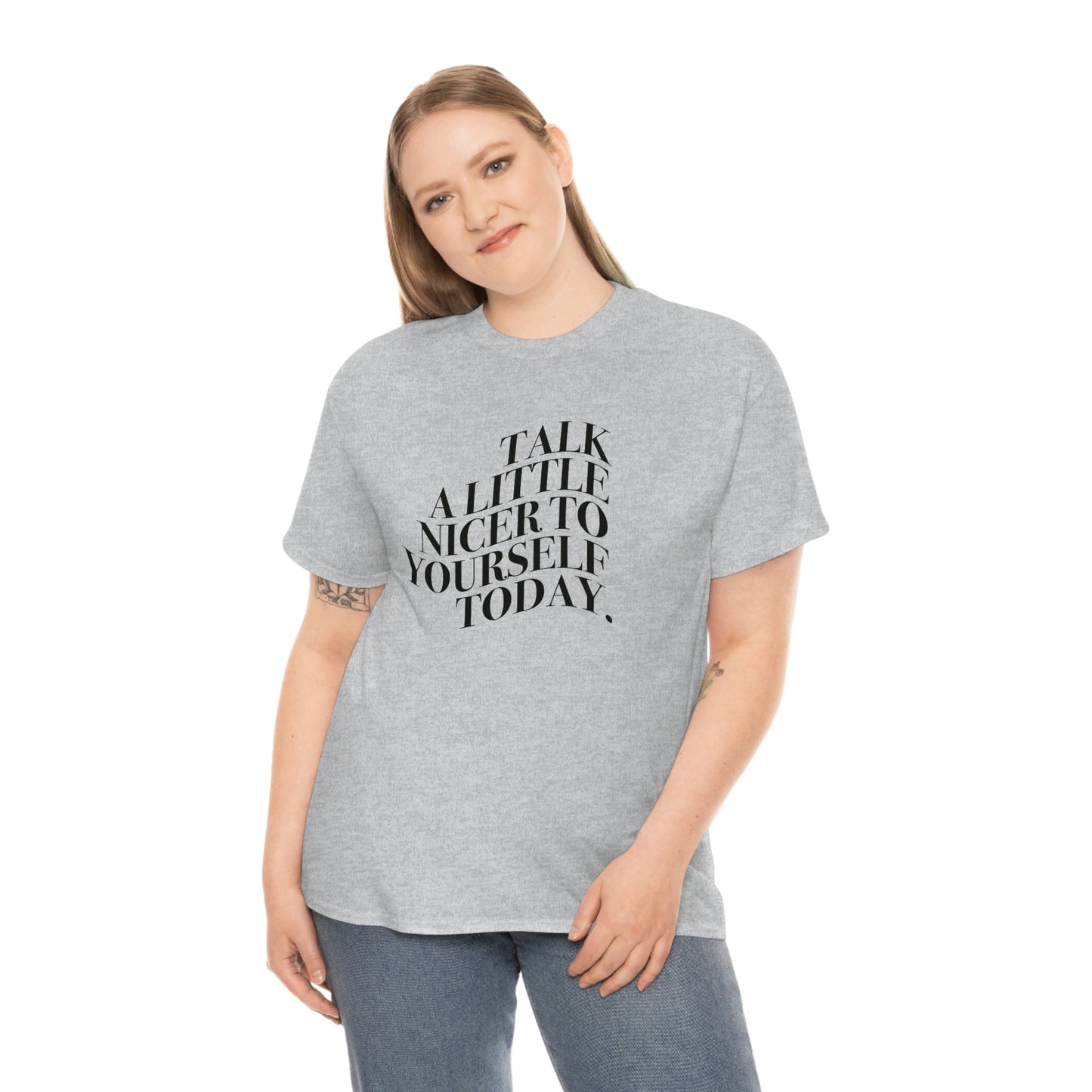 Talk A Little Nicer T-shirt