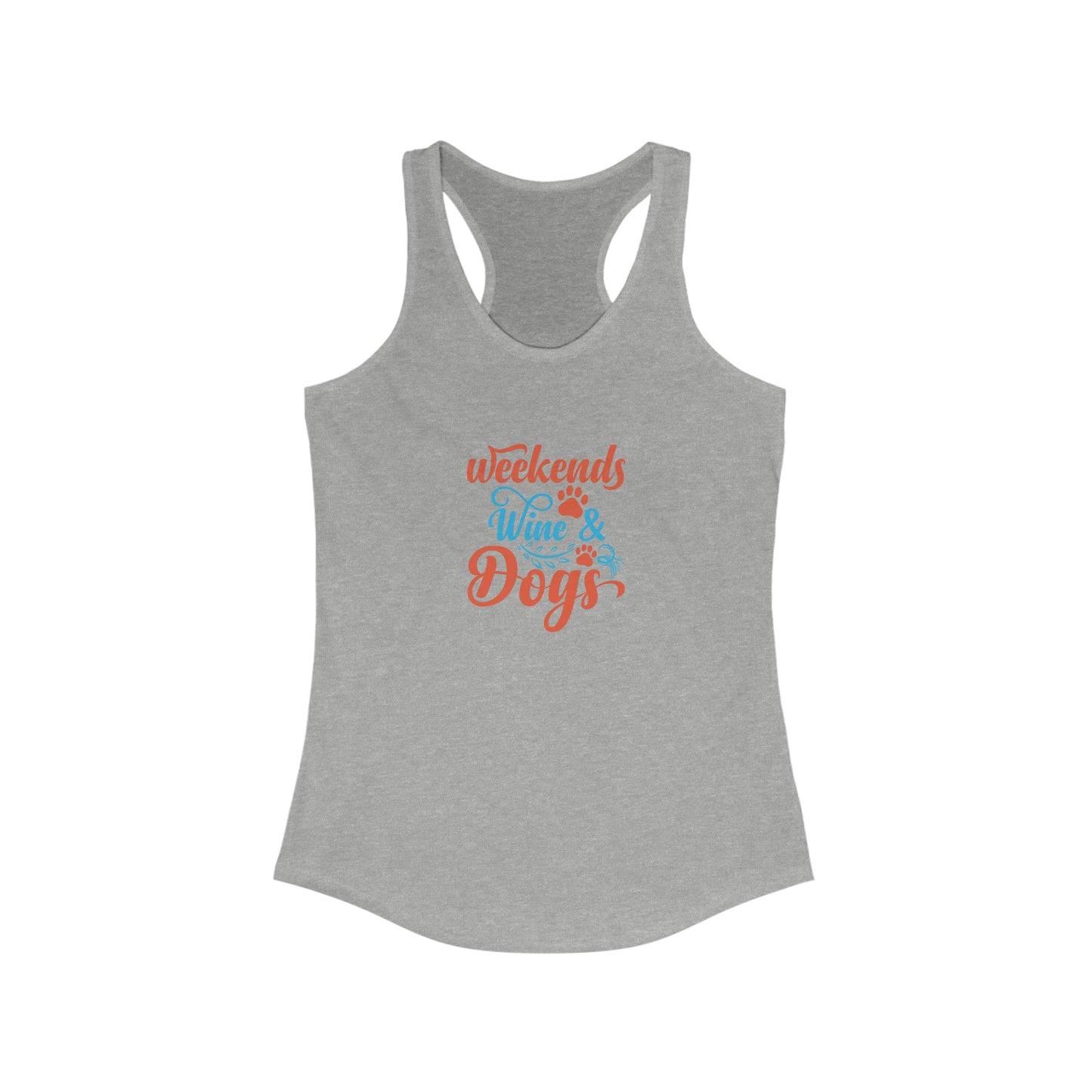 Weekends Wine and Dogs Racerback Tank