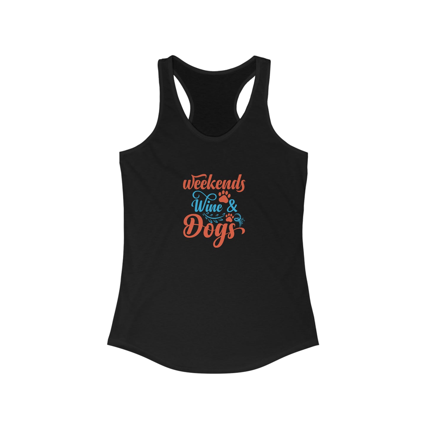 Weekends Wine and Dogs Racerback Tank