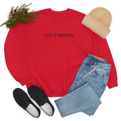 Live Is Mental Sweatshirt