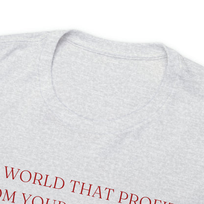 A World That Profits From Your Insecurity Tee