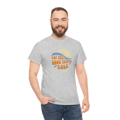 Let The Good Times Roll Tee