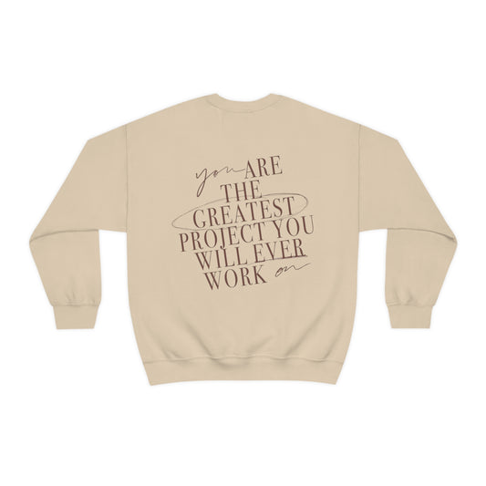 You Are The Greatest Project Sweatshirt