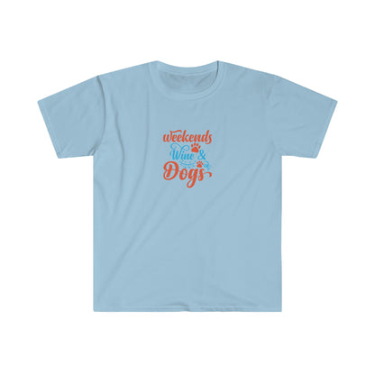 Weekends Wine & Dogs T-Shirt