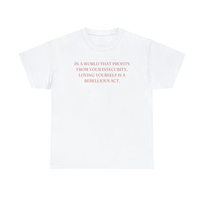 A World That Profits From Your Insecurity Tee