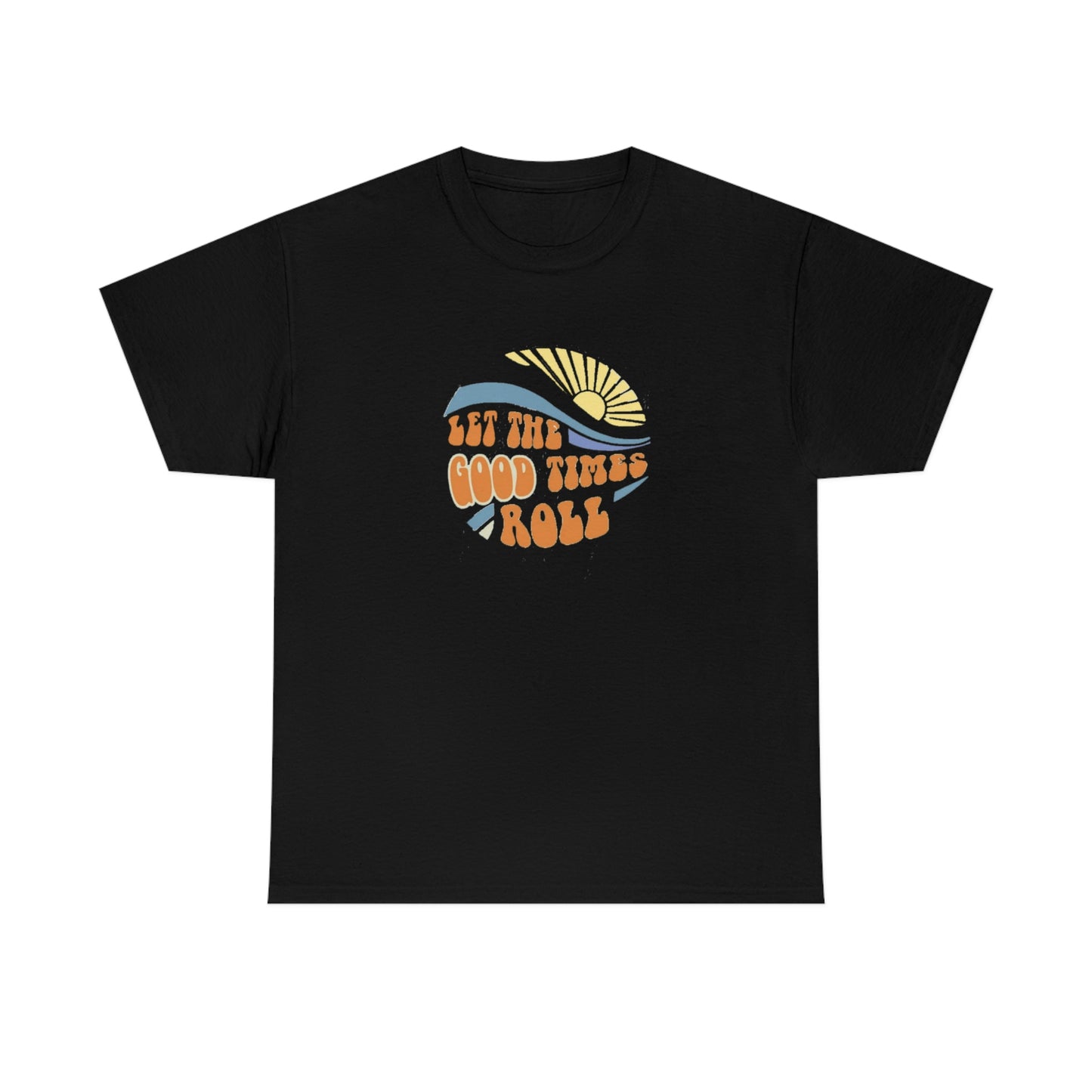 Let The Good Times Roll Tee