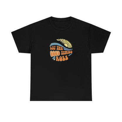 Let The Good Times Roll Tee