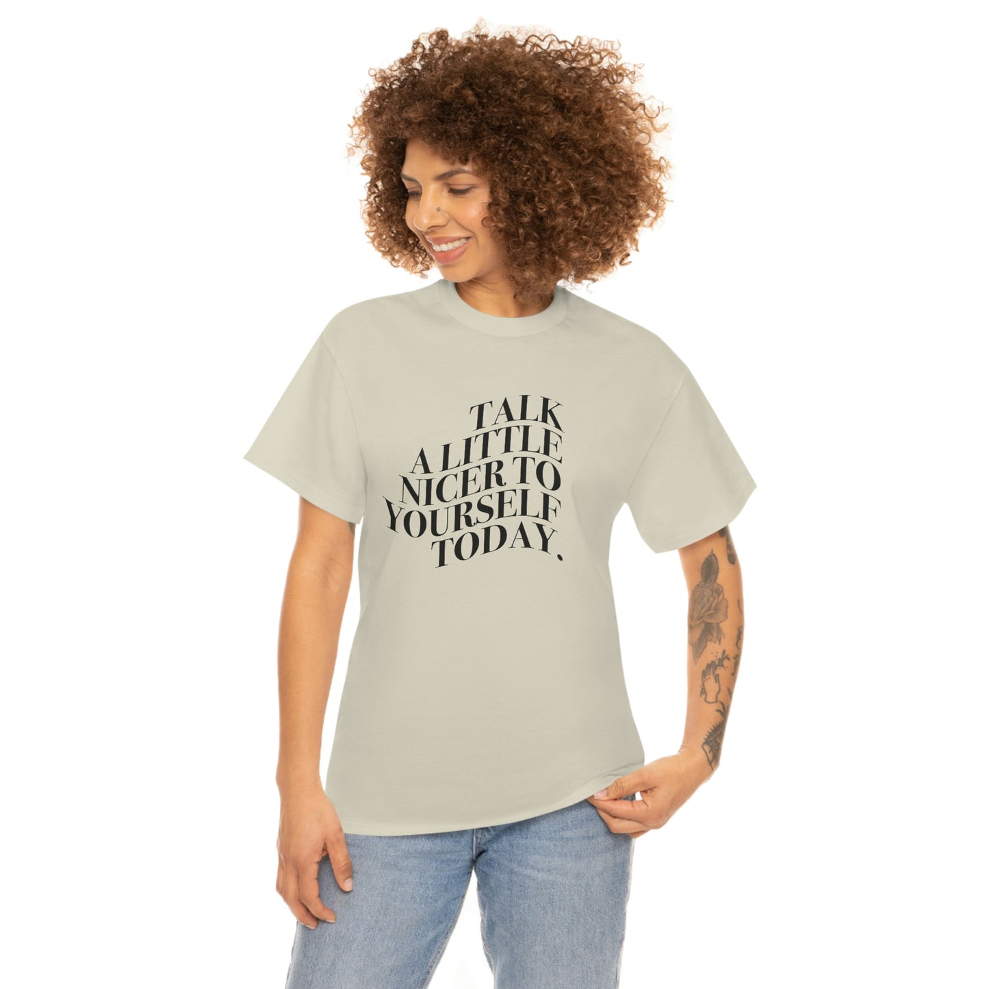 Talk A Little Nicer T-shirt