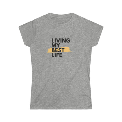 Living My Best Life Softstyle Tee