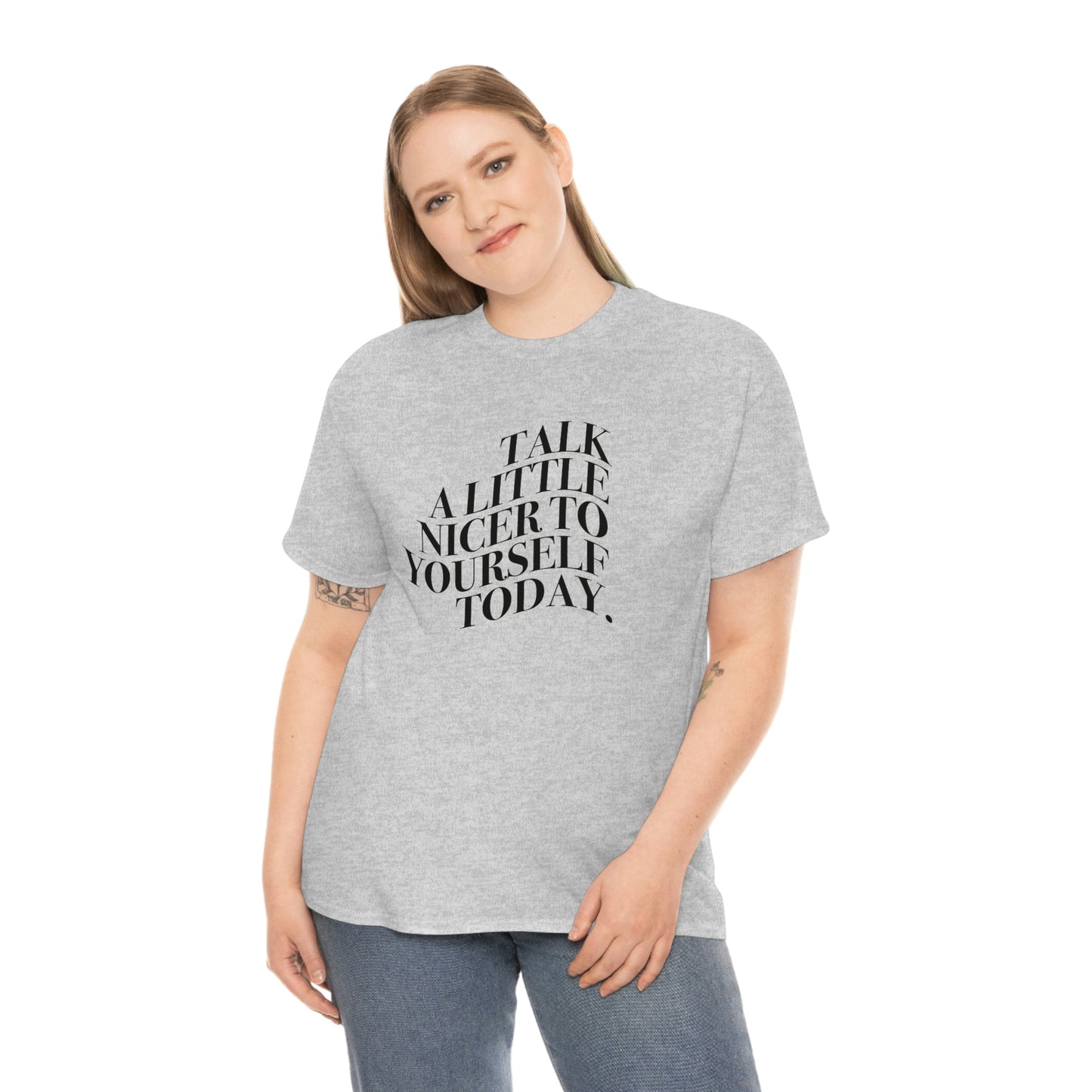 Talk A Little Nicer T-shirt