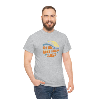 Let The Good Times Roll Tee