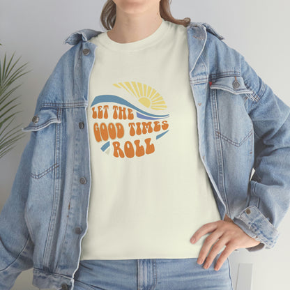 Let The Good Times Roll Tee