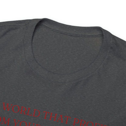 A World That Profits From Your Insecurity Tee