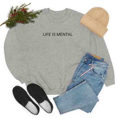 Live Is Mental Sweatshirt