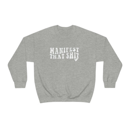 Manifest Sweatshirt