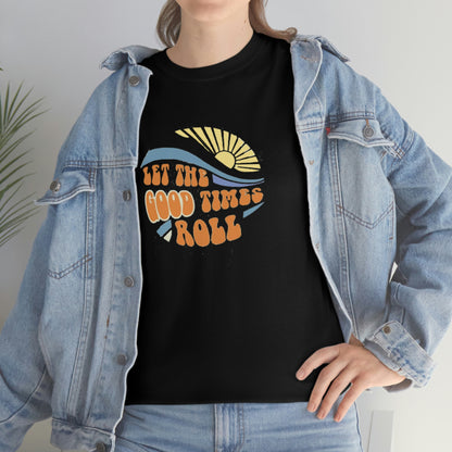 Let The Good Times Roll Tee