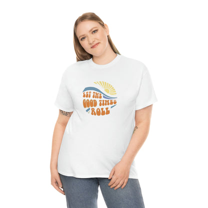 Let The Good Times Roll Tee