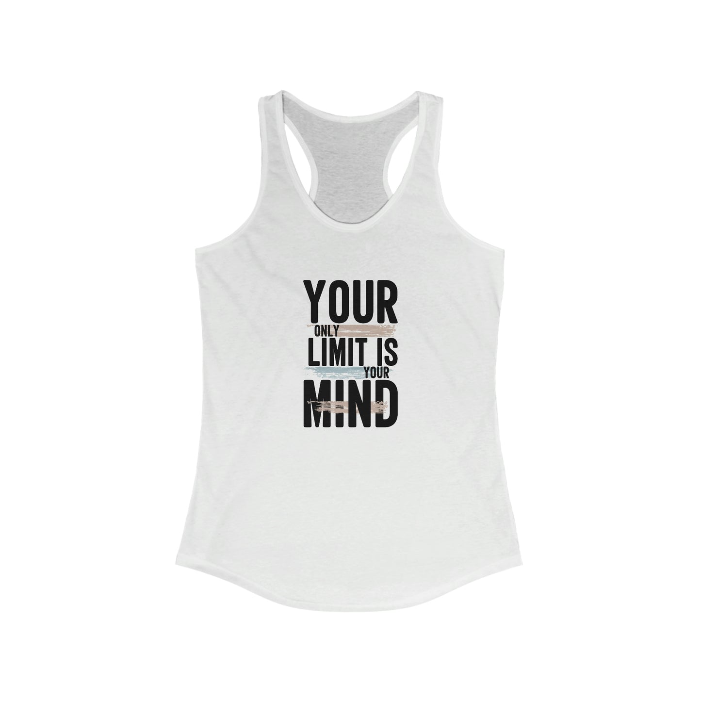 Your Limit Is Your Mind Racerback Tank