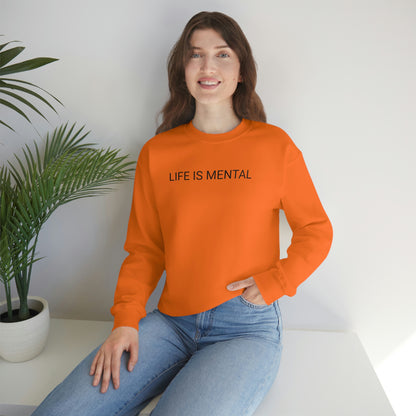 Live Is Mental Sweatshirt