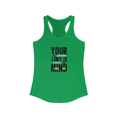 Your Limit Is Your Mind Racerback Tank