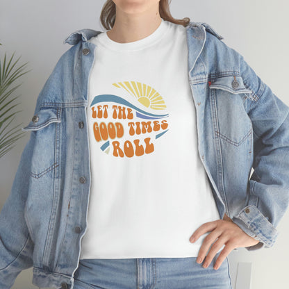 Let The Good Times Roll Tee