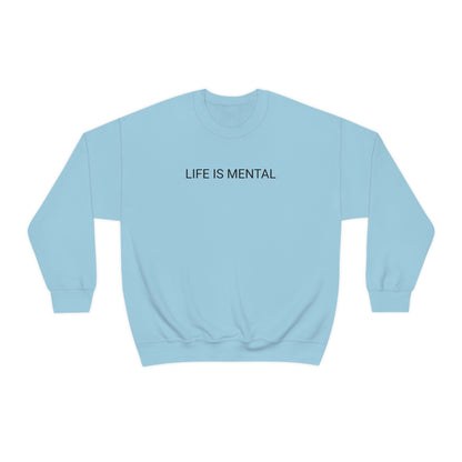 Live Is Mental Sweatshirt