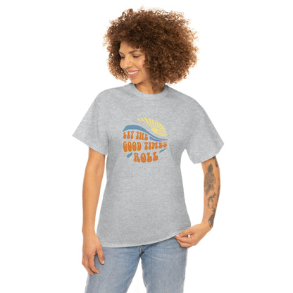 Let The Good Times Roll Tee