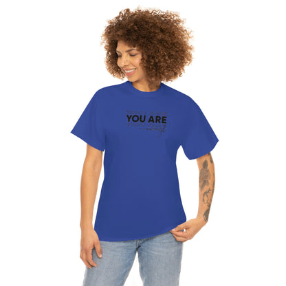 You Are Enough Tee