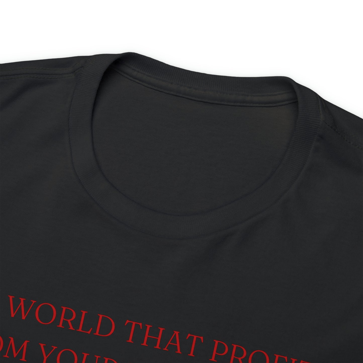 A World That Profits From Your Insecurity Tee