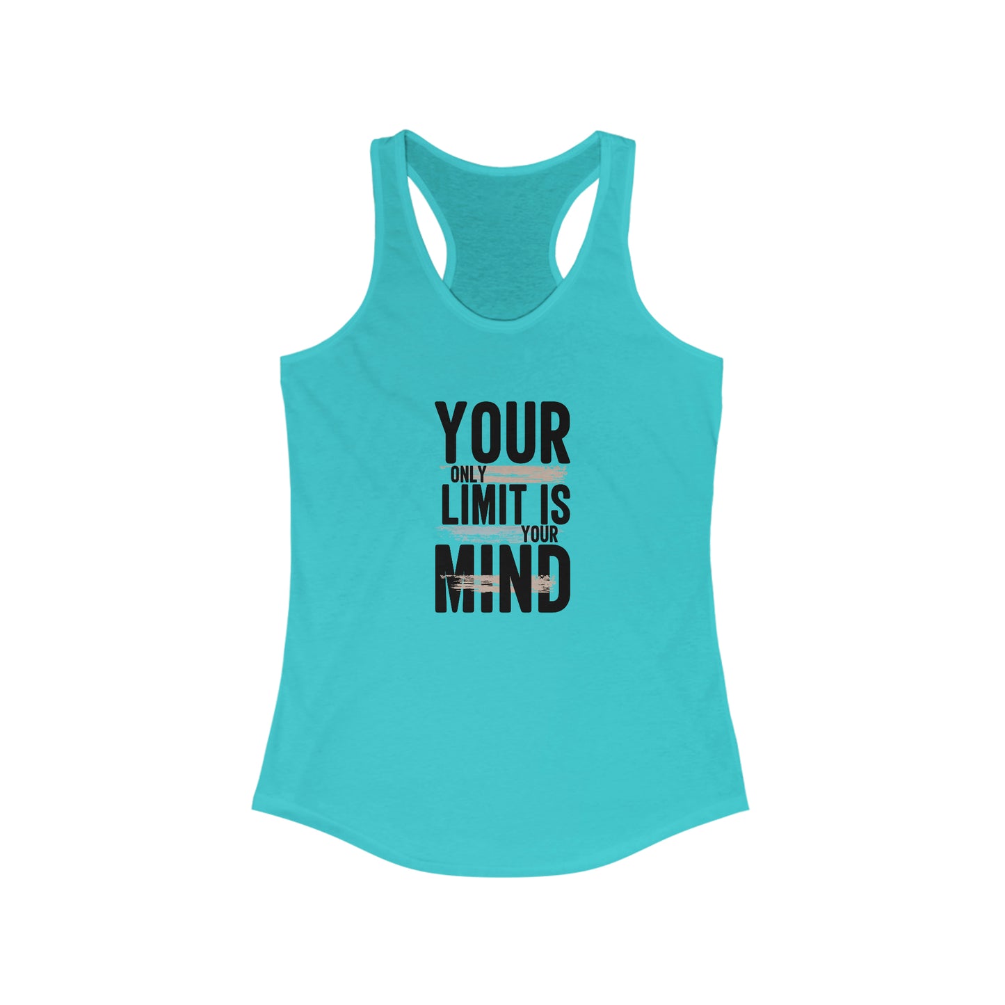 Your Limit Is Your Mind Racerback Tank