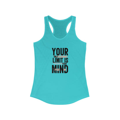 Your Limit Is Your Mind Racerback Tank