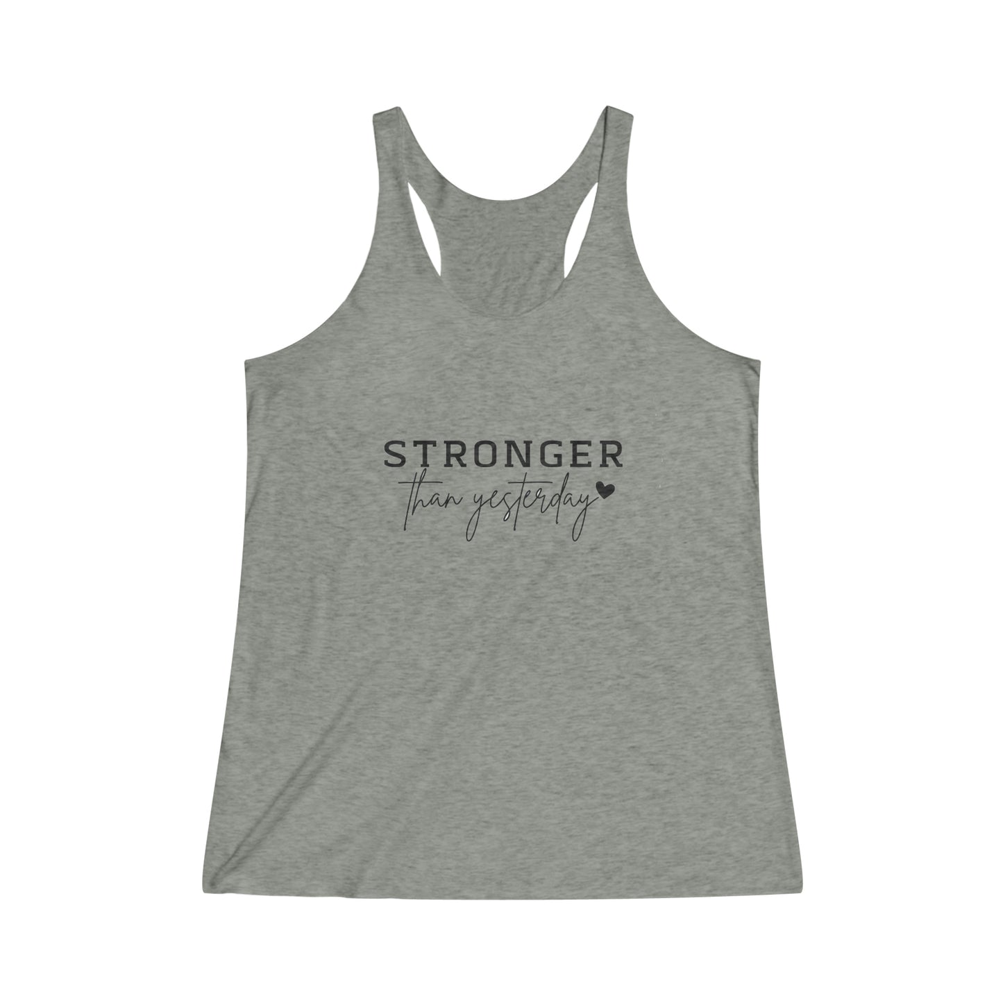 Stronger Than Yesterday Racerback Tank