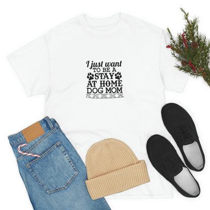 Stay At Home Dog Mom Tee