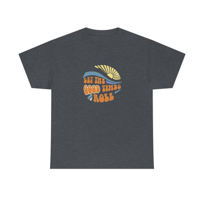 Let The Good Times Roll Tee