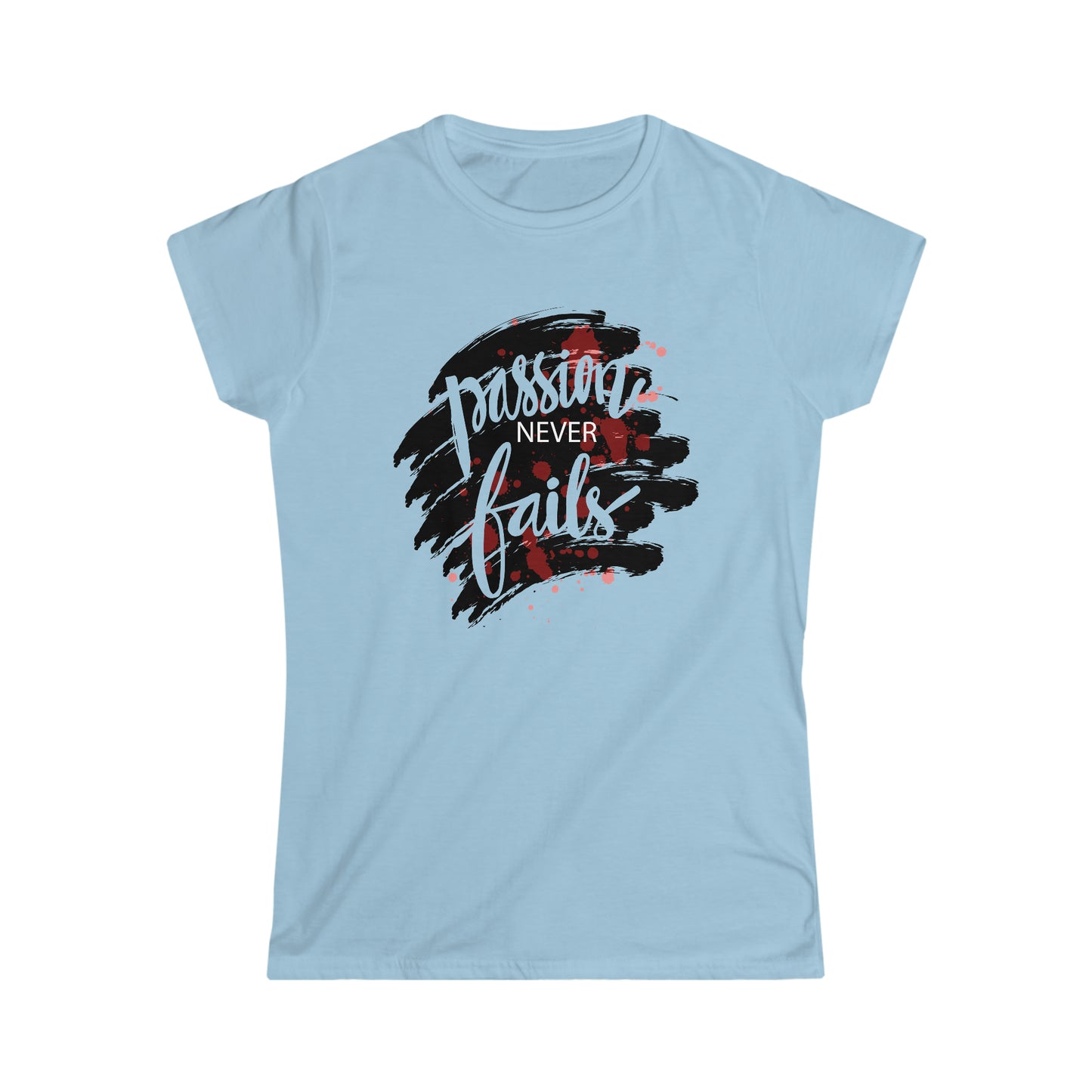 Passion Never Fails Softstyle Tee