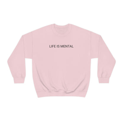 Live Is Mental Sweatshirt