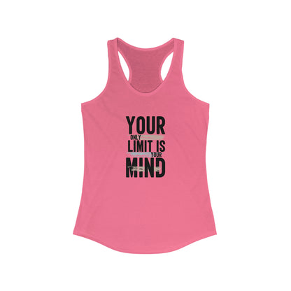 Your Limit Is Your Mind Racerback Tank