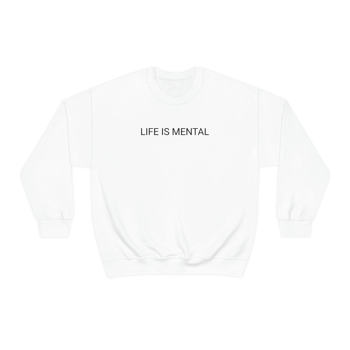 Live Is Mental Sweatshirt