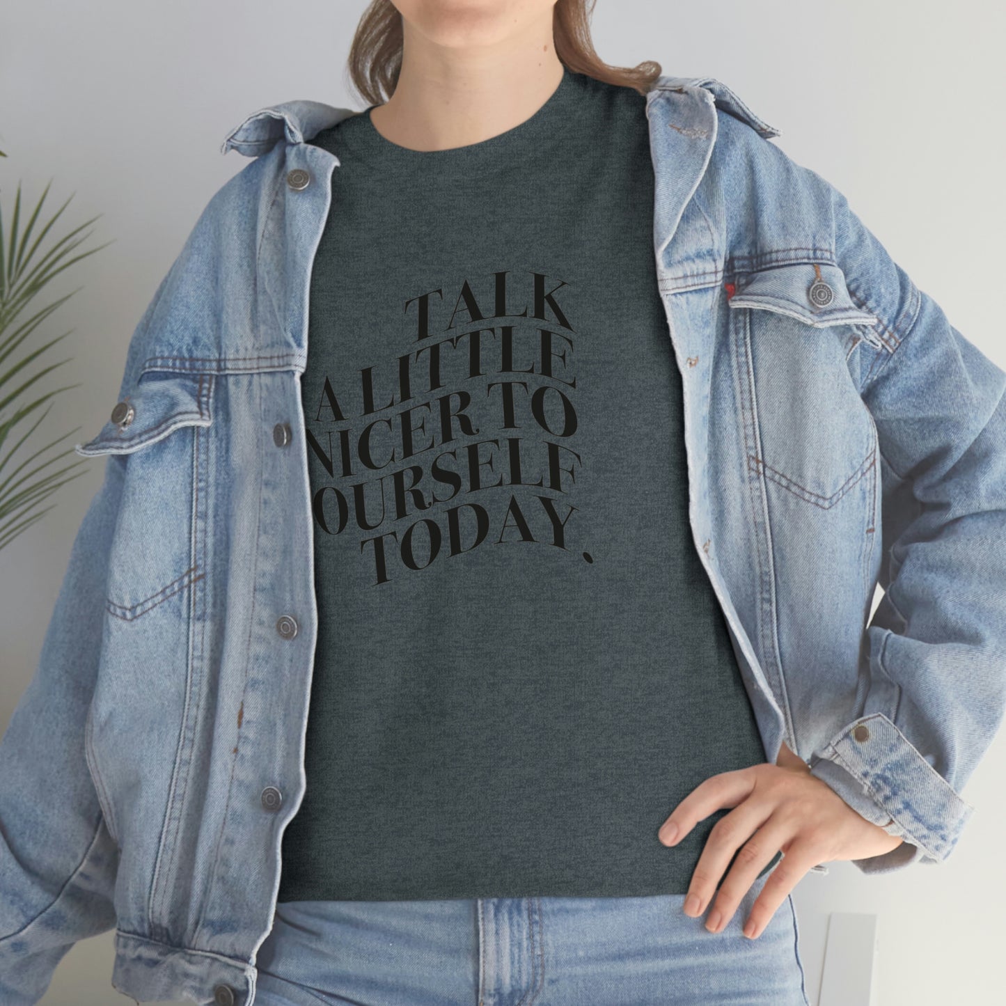 Talk A Little Nicer T-shirt