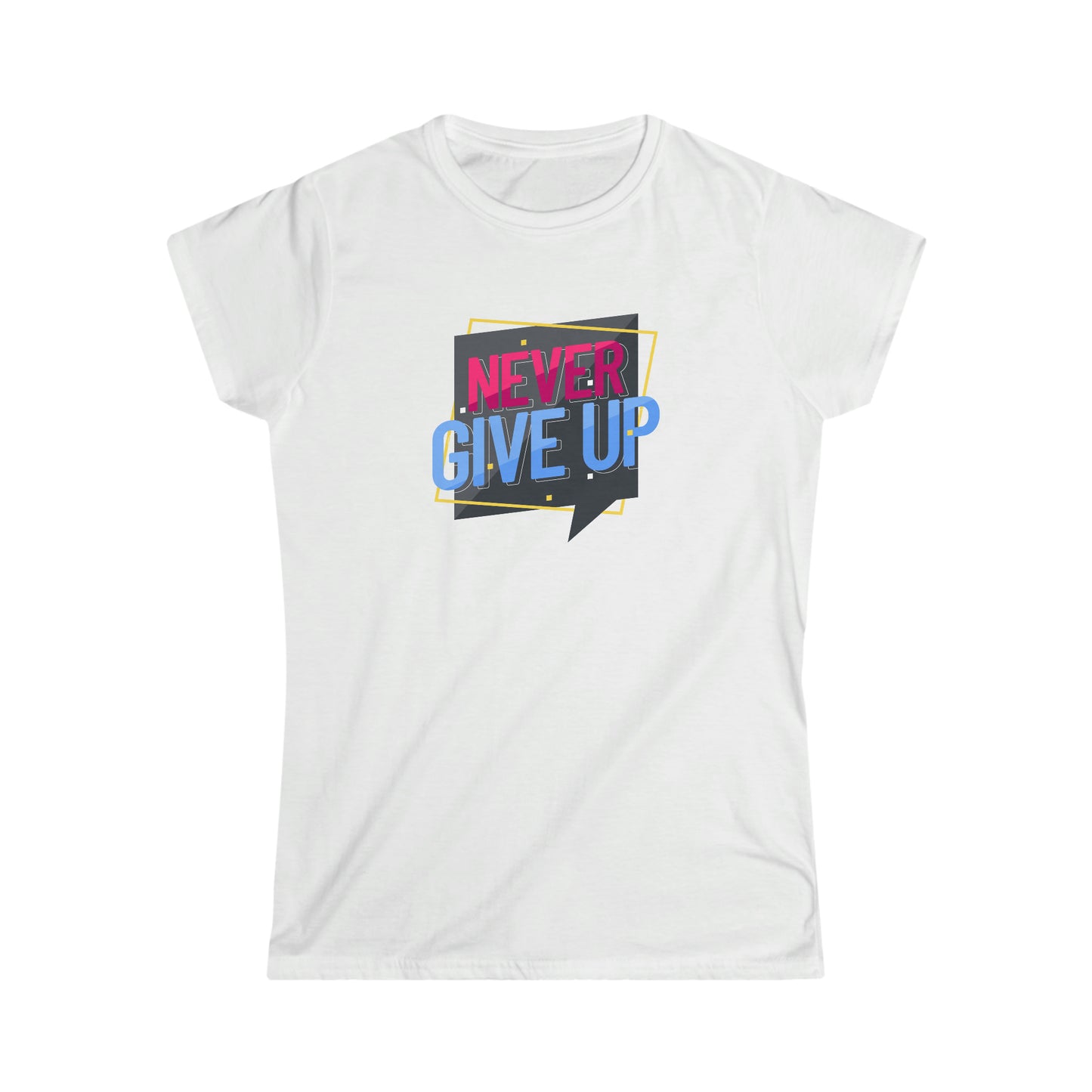 Never Give Up Softstyle Tee