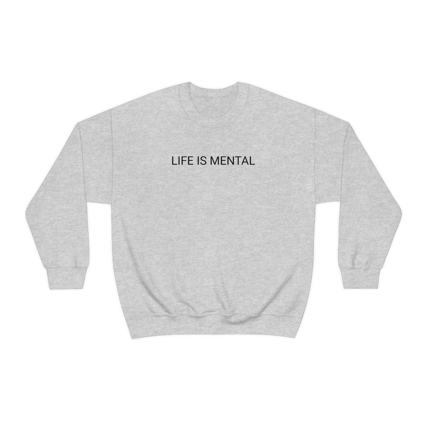 Live Is Mental Sweatshirt