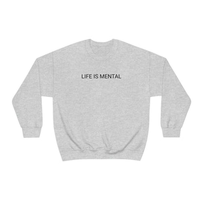 Live Is Mental Sweatshirt