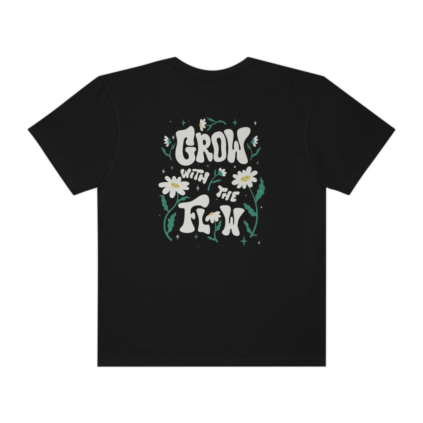 Grow With The Flow T-Shirt