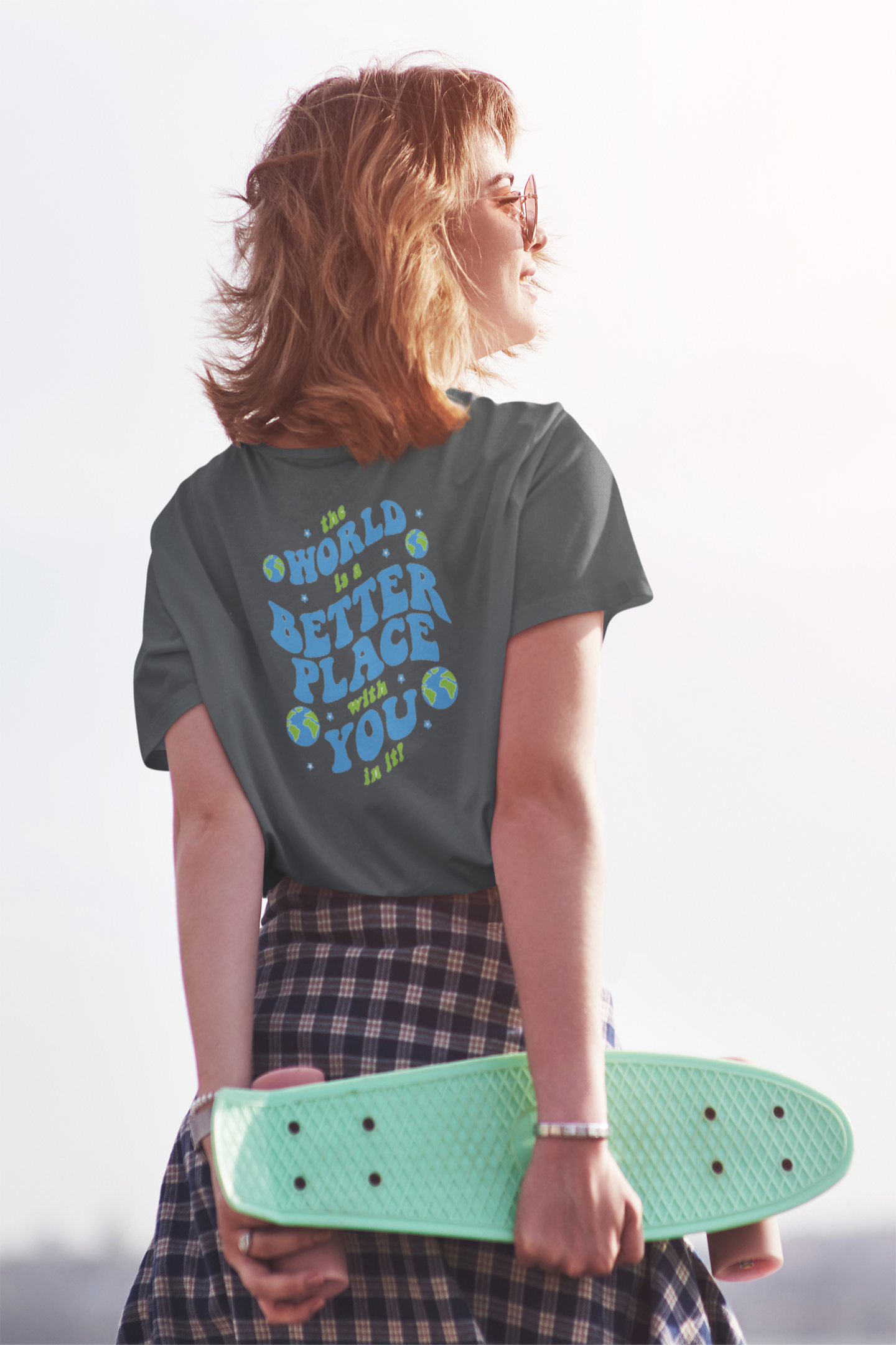 The World Is A Better Place With You In It Tee